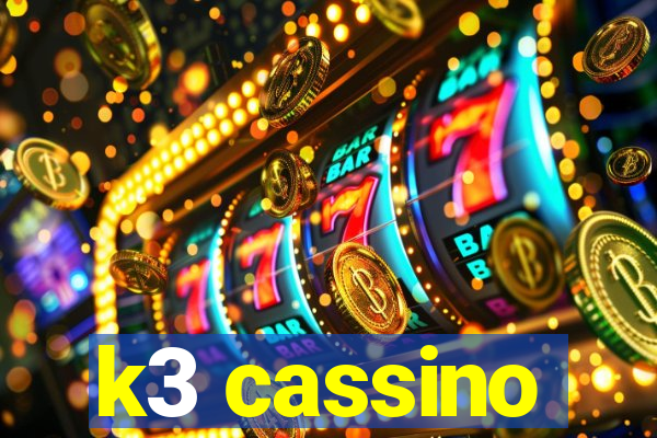 k3 cassino